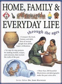 Home, Family & Everyday Life (Through the Ages (Lorenz))