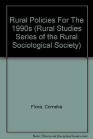Rural Policies For The 1990s (Rural Studies Series on the Rural Sociological Society)