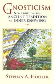 Gnosticism : New Light on the Ancient Tradition of Inner Knowing