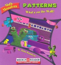 Patterns: What's on the Wall (Math Monsters)
