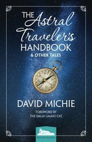 The Astral Traveler's Handbook & Other Tales (Bedtime Buddha) (Volume 1)