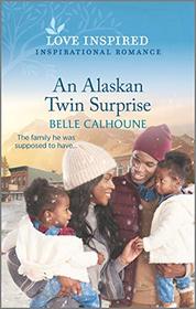 An Alaskan Twin Surprise (Home to Owl Creek, Bk 2) (Love Inspired, No 1284)