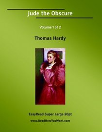 Jude the Obscure Volume 1 of 2   [EasyRead Super Large 20pt Edition]
