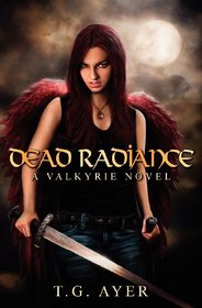 Dead Radiance (Valkyrie, Bk 1)