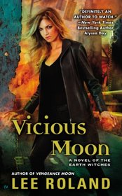 Vicious Moon (Earth Witches, Bk 3)