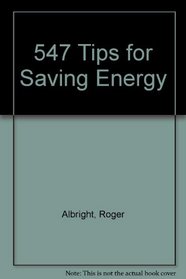 547 Tips for Saving Energy in Your Home