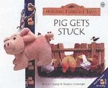 Pigs Get Stuck (Farmyard Tales Book & Toy Pack)