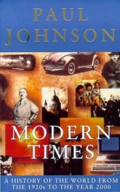 Modern Times : A History of the World from the 1920s to the Year 2000