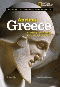 National Geographic Investigates: Ancient Greece: Archaeology Unlocks the Secrets of Ancient Greece (NG Investigates)