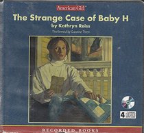 The Strange Case of Baby H (American Girl)