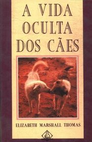 A Vida Oculta dos Ces (Portuguese Edition)