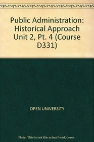 PUBLIC ADMINISTRATION: HISTORICAL APPROACH (COURSE D331)
