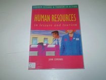 Human Resources in Leisure and Tourism (Hodder GNVQ - Leisure & Tourism in Action)