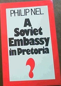 A Soviet embassy in Pretoria?: The changing Soviet approach to South Africa