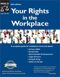 Your Rights in the Workplace, Sixth Edition