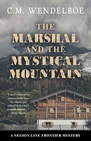 The Marshal and the Mystical Mountain (A Nelson Lane Frontier Mystery (3))