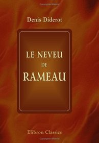 Le neveu de Rameau: Nouvelle dition revue et corrige sur les diffrents textes avec une introduction par Charles Asselineau (French Edition)