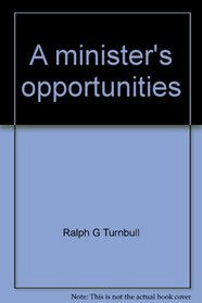 A minister's opportunities