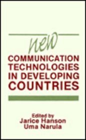 New Communication Technologies in Developing Countries (Routledge Communication Series)
