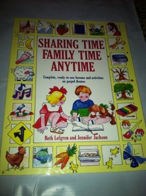 Sharing Time, Family Time, Anytime