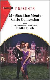 My Shocking Monte Carlo Confession (Passion in Paradise, Bk 12) (Harlequin Presents, No 3806)