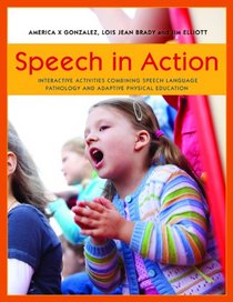 Speech in Action: Interactive Activities Combining Speech Language Pathology and Adaptive Physical Education