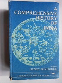 Comprehensive History of India: Civil, Military and Social, from the First Landing of the English to the Suppression of the Sepoy Revolt: v. 1