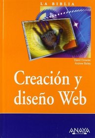 La Biblia De Creacion Y Diseno Web/ Creating Web Sites Bible: La Biblia De (Spanish Edition)