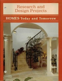 Homes Today and Tomorrow: Research and Design Projects --1997 publication.