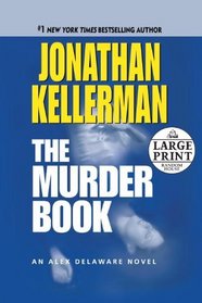 The Murder Book (Alex Delaware, Bk 16) (Large Print)