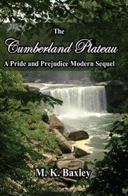 The Cumberland Plateau: A  Pride and Prejudice Modern Sequel