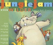 Even Wilder Times in God's Creation (Jungle Jam) (Audio CD)