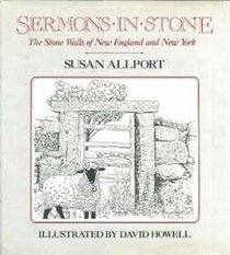 Sermons in Stone: The Stone Walls of New England and New York