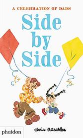 Side by Side : A Celebration of Dads from two-time Caldecott Medal Winner