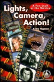 Lights! Camera! Action!: A Fun Look at the Movies (Cover-to-Cover Books Series)