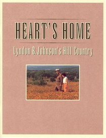 Hearts Home: Lyndon B. Johnson's Hill Country