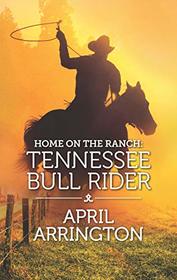 Home on the Ranch: Tennessee Bull Rider (Elk Valley, Tennessee)