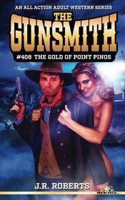 The Gunsmith #408: The Gold of Point Pinos