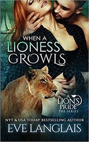 When a Lioness Growls (Lion's Pride)