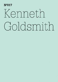 Kenneth Goldsmith: Letter to Bettina Funcke: 100 Notes, 100 Thoughts: Documenta Series 017 (English and German Edition)