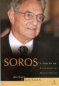 Soros - A Vida de Um Bilionario Mesisanico (Em Portugues do Brasil)