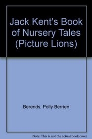 Jack Kent's Book of Nursery Tales (Picture Lions)