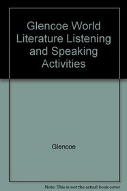 Glencoe World Literature Listening and Speaking Activities