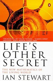 Life's Other Secret: New Mathematics of the Living World (Allen Lane Science)