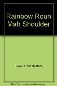 Rainbow Roun Mah Shoulder