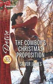 The Cowboy's Christmas Proposition (Red Dirt Royalty, Bk 7) (Harlequin Desire, No 2549)