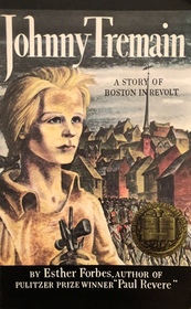 Johnny Tremain: A Story of Boston in Revolt (Houghton Mifflin Reading: The Literature Experience)