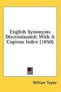 English Synonyms Discriminated; With A Copious Index (1850)