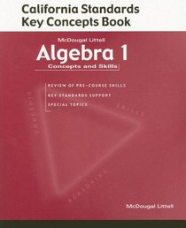 Algebra 1 Concepts and Skills: California Standards Key Concepts Book