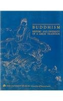 Buddhism History and Diversity of a Great Tradition: Buddhism History and Diversity of a Great Tradition